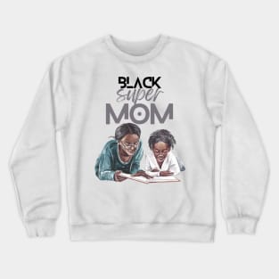 Black Super Mom Crewneck Sweatshirt